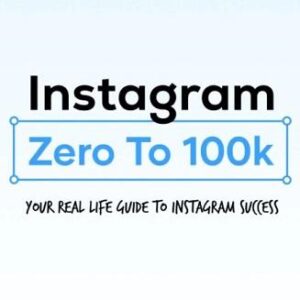 Instagram Zero To 100k Guide