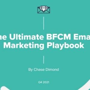 Chase Dimond – The Ultimate BFCM Email Marketing Playbook