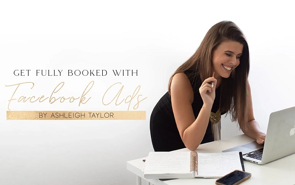 Ashleigh Taylor - Get Fully Booked with Facebook Ads