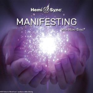Hemi Sync – Manifesting with Hemi-Sync
