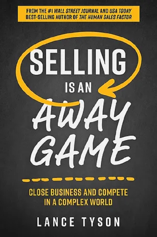 lance-tyson-selling-is-an-away-game