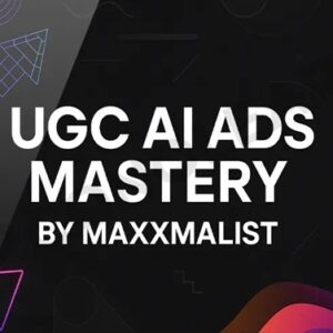 maxxmalist-ugc-ai-ads-mastery