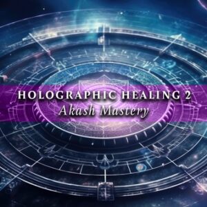 holographic-healing-2-akash-mastery